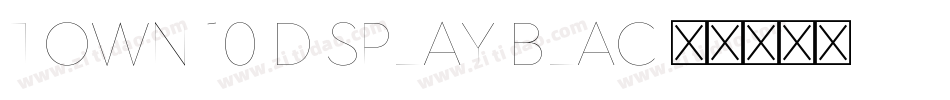 Town 10 Display Blac字体转换
